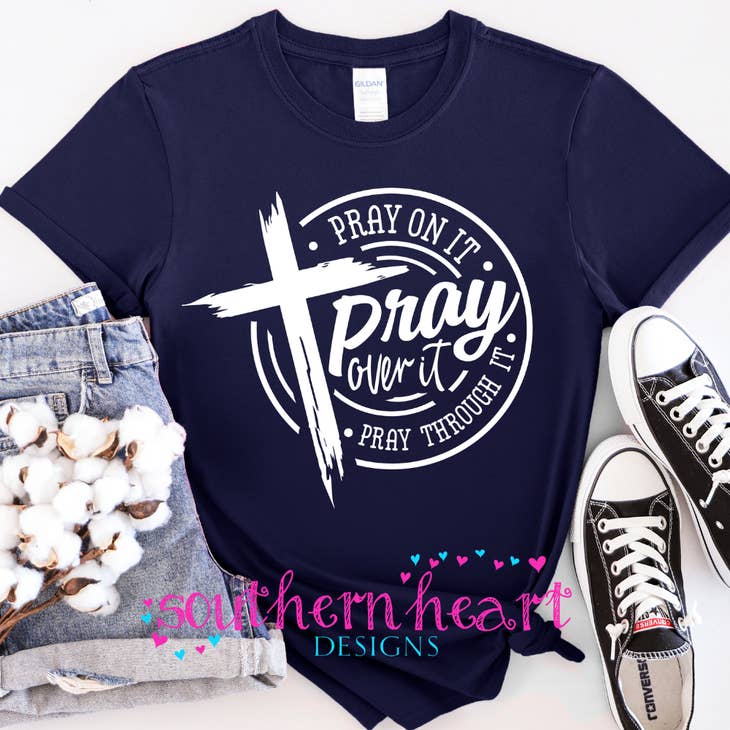 Pray Through It T-Shirt